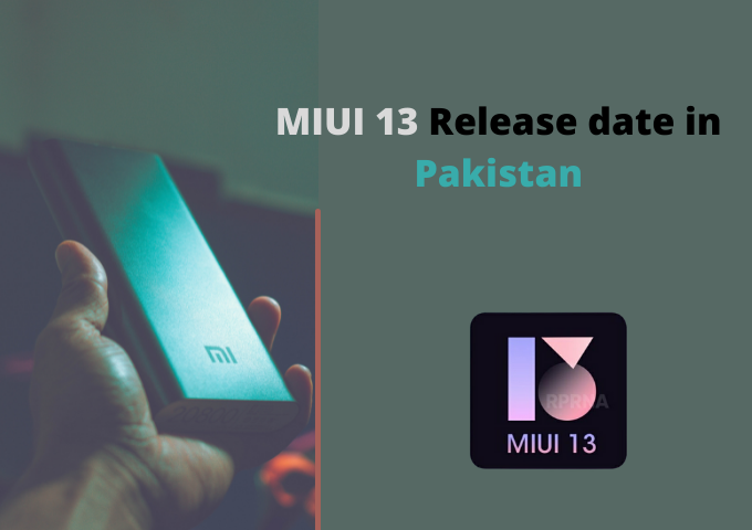 MIUI 13 Launch date in Pakistan