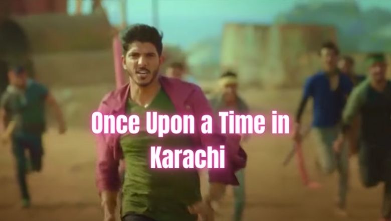 Once Upon a Time in Karachi Cast, Story, Release & Budget